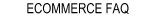 eCommerce FAQ